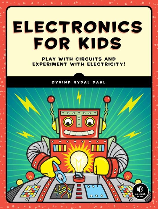 Electronics for Kids by Øyvind Nydal Dahl