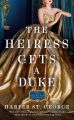 The Heiress Gets a Duke by Harper St. George (Author) |The Gilded Age Heiresses Book 1. 