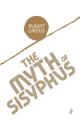 The Myth of Sisyphius by Albert Camus. Philosophy . Greek Mythology , Existentialism. history. theory of absurdity, Absurdism, Existentialism, Philosophy, Meaninglessness, Sisyphus, Mythology, Rebellion, Freedom, Despair, Hope. 