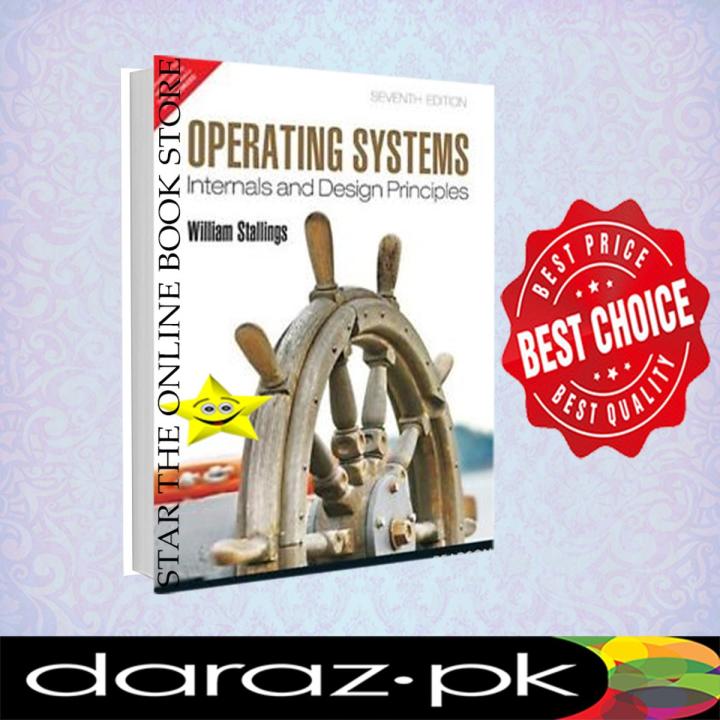 Operating Systems: Internals and Design Principles, 7th ed. by William Stallings