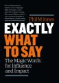 Exactly what to Say | Phil M. Jones | PDF Printed. 