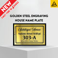 Golden Steel Engraving Customise House Name Plate - Timeless Elegance for Your Home. 