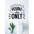 Size: 2 x 2 feet - Positive Vibes Only motivational Quote  room wall stickers for kids girls office interior  home decor decoration lovers  - Black color. 