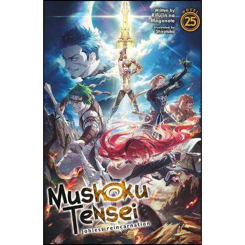 Mushoku Tensei: Jobless Reincarnation (Light Novel) Vol. 25 by Rifujin Na Magonote (Author), Shirotaka (Illustrator)