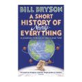 A Short History of Nearly Everything by Bill Bryson. 