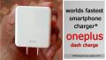 Original OnePlus 1+ Dash Charger 4Amp Power Adapter (100% Dash Charging Supported) for One Plus 3/1+3T/ 1+5/1+5T/ 1+6/1+6T 1+7/1+7Pro 1+7T 1+7TPro. 