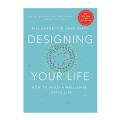 Designing Your Life Book by Bill Burnett and Dave Evans [Books Been]. 