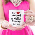 Funny Quote Coffee Mug for Husband, My Husband Is Hotter Than My Coffee Love Red Heart Valentines Day Cup White, 11 Oz. 