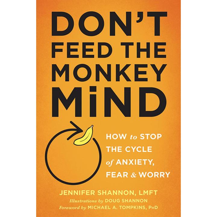 Don't Feed the Monkey Mind by Jennifer Shannon [Books Been]