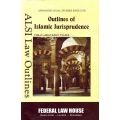 Outlines Of Is lamic Jurisprudence ( ALSI Law Outlines ) By Imran Ahsan Khan Nyazee. 
