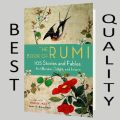 The Book of Rumi 105 Stories and Fables that Illumine, Delight, and Inform by Rumi. 