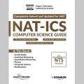 Dogar Brothers NAT ICS Computer Science Guide | Complete and Solved According to NTS Syllabus | Latest Exam Preparation Book. 