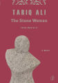 The Stone Woman: Islam Quintet 3  by Tariq Ali. 