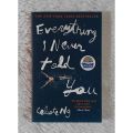 Everything I Never Told You Novel by Celeste Ng. 