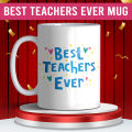 Best Teacher Ever Mug | Customize MUG | PERFECT GIT FOR TEACHER. 