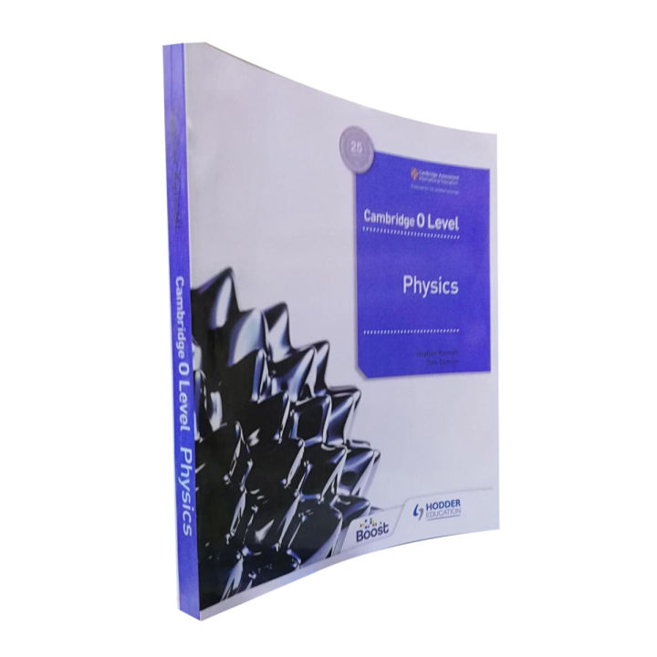 Cambridge O Level Physics by Heather Kennett, Tom Duncan (Hooder Education)
