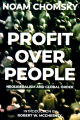 PROFIT OVER PEOPLE:  NEOLIBERALISM AND GLOBAL ORDER. 