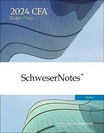 Kaplan Schweser CFA Level 1 Notes 2024