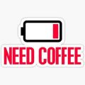 Sarcastic Stickers for Mobile and Laptop - Need Coffee Stickers - 3 inch x 2 Inch. 