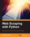 Web Scraping with Python: Successfully scrape data from any website with the power of Python (Community Experience Distilled). 