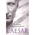 Caesar: the Life Of a Colossus By adrian goldsworthy. 