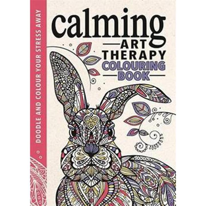 Art therapy: an anti-Worry Colouring Book By richard merritt