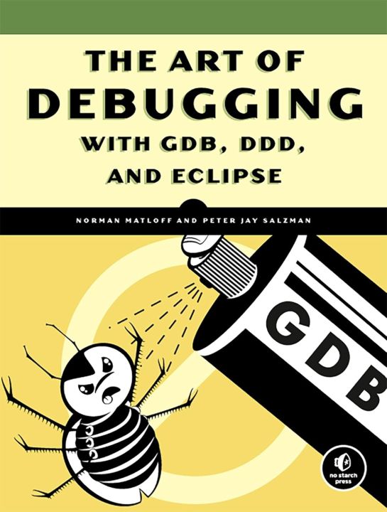 The%20Art%20of%20Debugging%20with%20GDB%20by%20Norman%20Matloff%20(Author)%20-%20Image%203