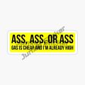 Funny GAS OR ASS NO FREE RIDES Redneck Bumper Sticker Truck Window Decal Motorcycle Anime Girl Accessory. 