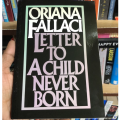 Letter to a Child Never Born Novel by Oriana Fallaci. 