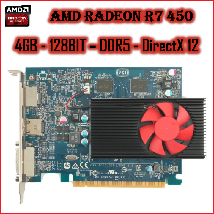 AMD RADEON R7 450 (4GB 128BIT DDR5) GRAPHIC / VGA / GAMING CARD