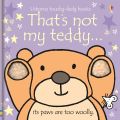 That's not my teddy...: 1 Board book. 