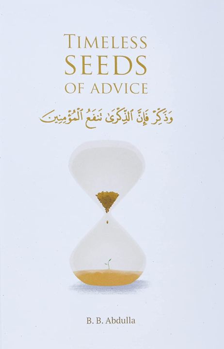 Timeless Seeds of Advice by B. B. Abdulla (Author)