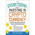 Everything Guide to Investing in Crypto  currencyy by Ryan Derousseau. 