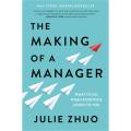 The Making of a Manager: What to Do When Everyone Looks to You. 
