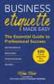 Business Etiquette Made Easy Book by Myka Meier [Books Been]. 