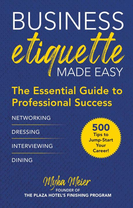 Business Etiquette Made Easy Book by Myka Meier [Books Been]
