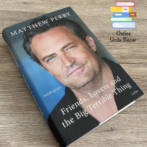 Friends, Lovers, and the Big Terrible Thing: A Memoir By  Matthew Perry (online Urdubazar)