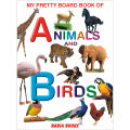 My Pretty Board Book of Animals & Birds   Hard Bound. 