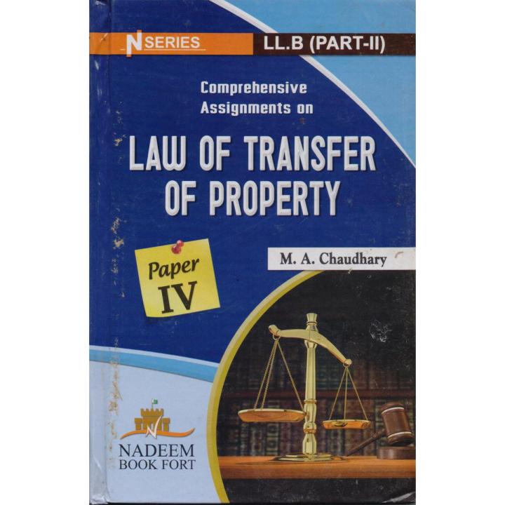 Comprehensive Assignments on Law of transfer of Property LLB Part-4Paper 4 By MA Chaudhary