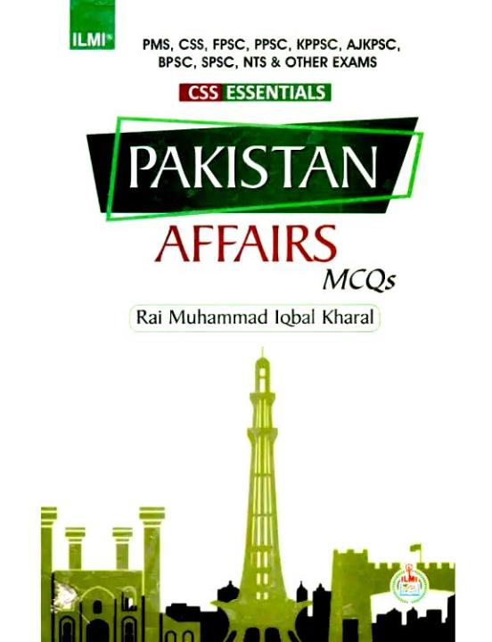 ILMI PAKISTAN AFFAIRS MCQs BY RAI MUHAMMAD KHARAL - SAIM ENTERPRISES
