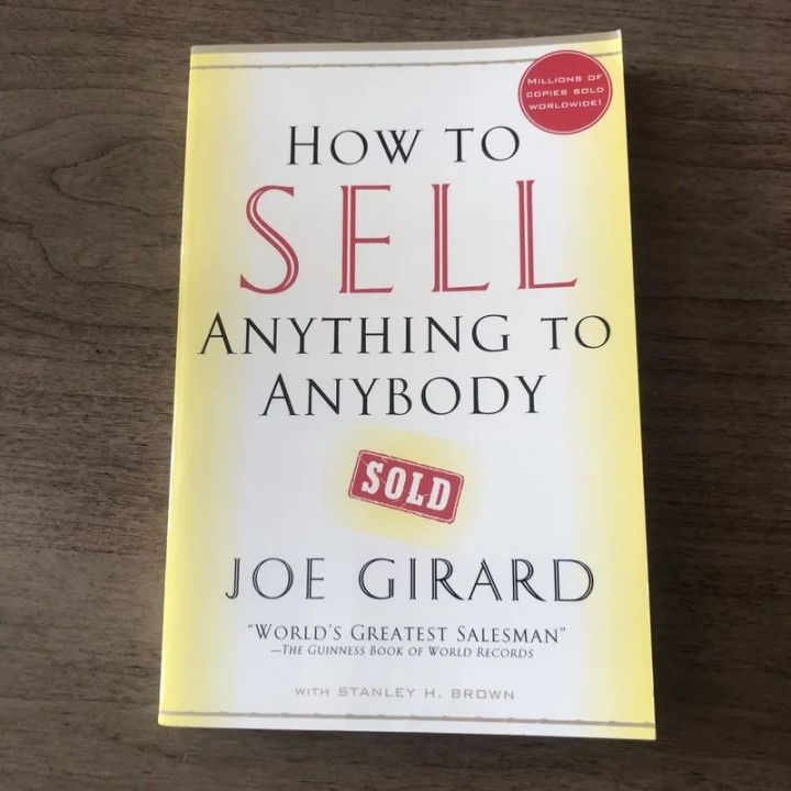 How to sell anything to anybody by Joe Girard