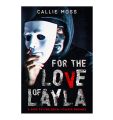 For the Love of Layla by Callie Moss [Books Been]. 