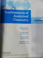 Fundamentals of Analytical Chemistry, Ninth Edition, Douglas A. Skoog, Donald M. West, F. James Holler, Stanley R. Crouch.. 