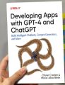 Developing Apps with GPT-4 and ChatGPT: Build Intelligent Chatbots, Content Generators, and More 1st Edition. 