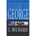 I, Richard By elizabeth george. 