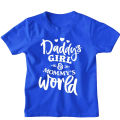 Daddy Girls and Mommys World Fine Jersey Printed Tshirt for Boys and Girls. 