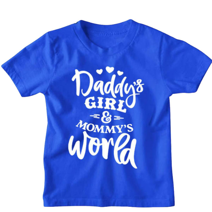 Daddy Girls and Mommys World Fine Jersey Printed Tshirt for Boys and Girls