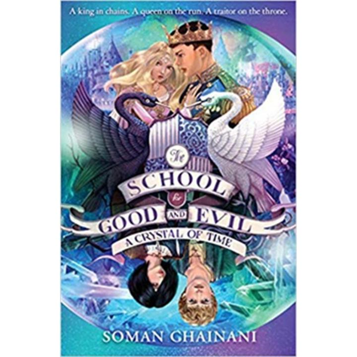 A Crystal Of Time:the School For Good and Evil (Book 5) By soman chainani