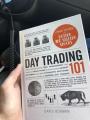 Day Trading 101: From Understanding Risk Management and Creating Trade Plans to Recognizing Market Patterns and Using Automated Software, an Essential Primer in Modern Day Trading by David Borman. 