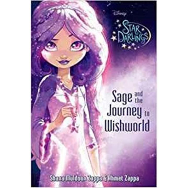 Sage and the Journey To Wishworld: Disney Star Darlings (Book 1) By shana muldoon zappa